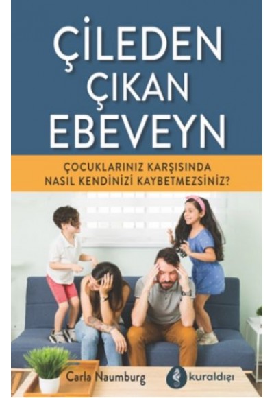 Çileden Çıkan Ebeveyn