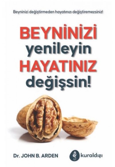 Beyninizi Yenileyin Hayatınız Değişsin!
