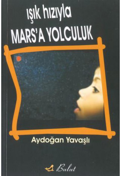 Işık Hızıyla Mars’a Yolculuk