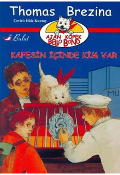 Ajan Köpek Bello Bond Cilt 3: Kafesin İçinde Kim Var