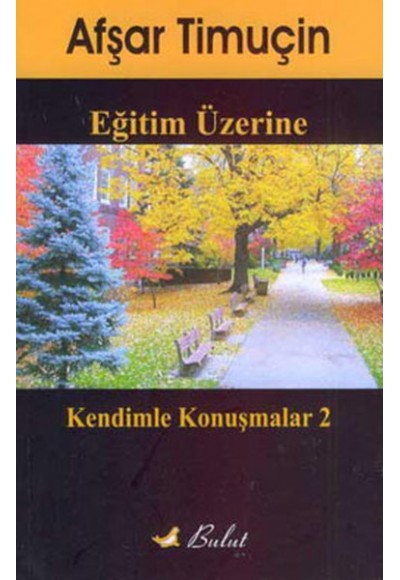 Eğitim Üzerine  Kendimle Konuşmalar-2