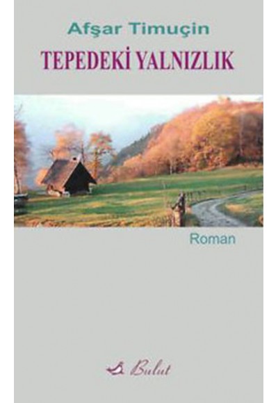 Tepedeki Yalnızlık