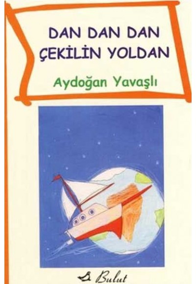 Dan Dan Çekilin Yoldan