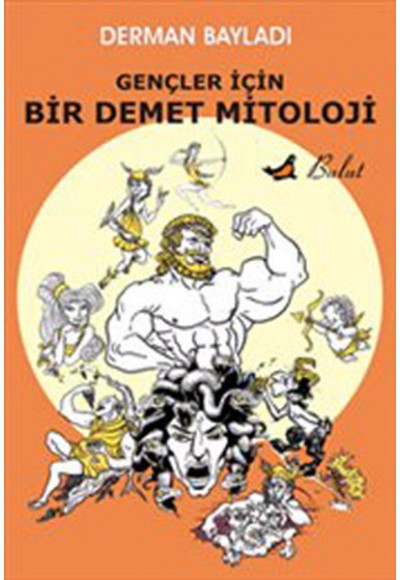 Gençler İçin Bir Demet Mitoloji