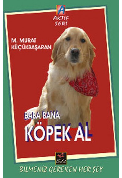 Baba Bana Köpek Al