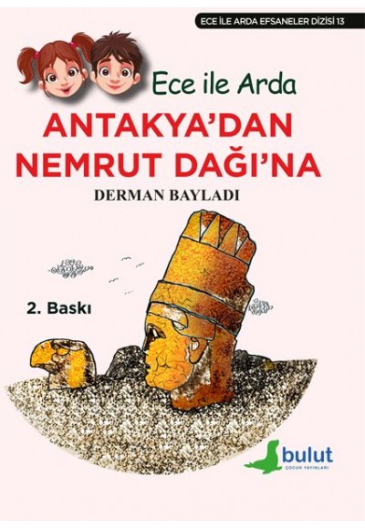 Ece ile Arda Efsaneler Dizisi - Antakya'dan Nemrut Dağı'na