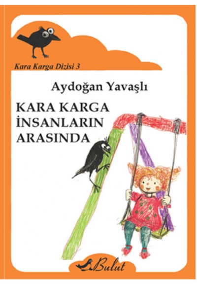 Kara Karga Dizisi 3 - Kara Karga İnsanların Arasında