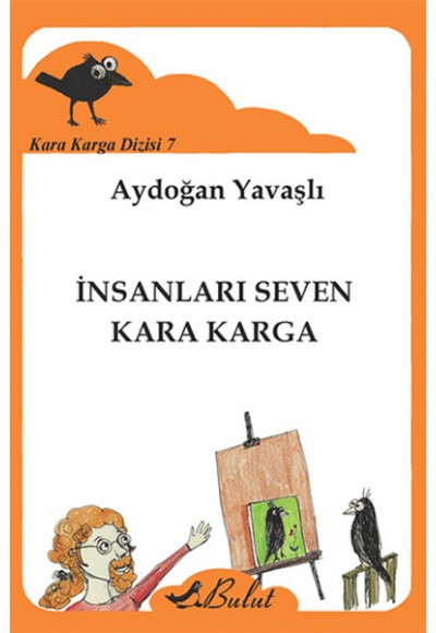 İnsanları Seven Kara Karga / Kara Karga Dizisi 7