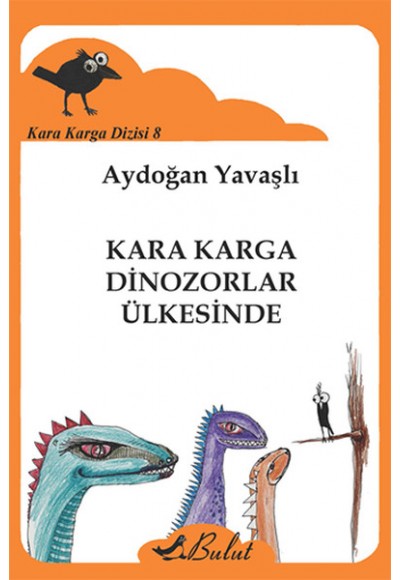 Kara Karga Dizisi 8 - Kara Karga Dinozorlar Ülkesinde