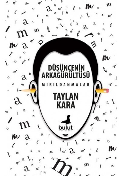 Düşüncenin Arkagürültüsü - Mırıldanmalar