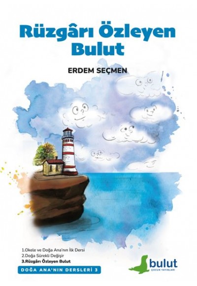 Doğa Ana’nın Dersleri-3 – Rüzgârı Özleyen Bulut