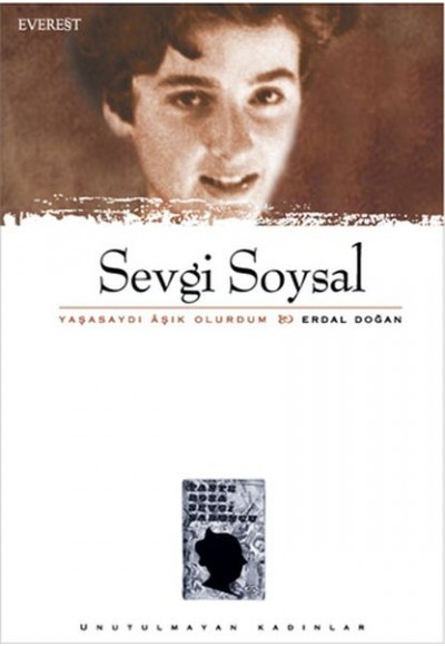 Sevgi Soysal Yaşasaydı Aşık Olurdum