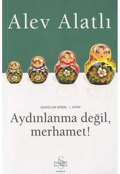 Gogolün İzinde 1 Aydınlanma Değil Merhamet