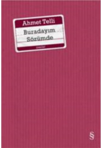 Buradayım Sözümde