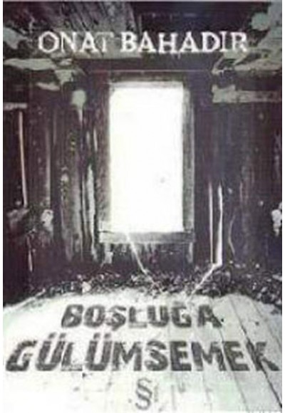 Boşluğa Gülümsemek