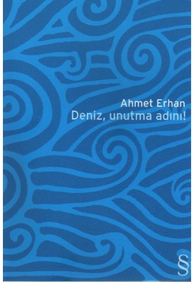 Deniz, Unutma Adını