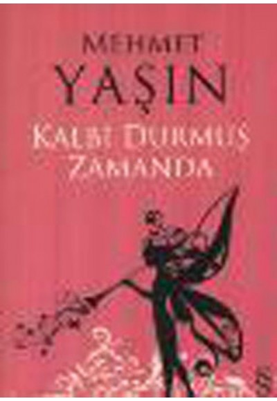 Kalbi Durmuş Zamanda