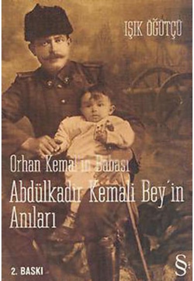 Orhan Kemal'in Babası Abdülkadir Kemali Bey'in Anıları