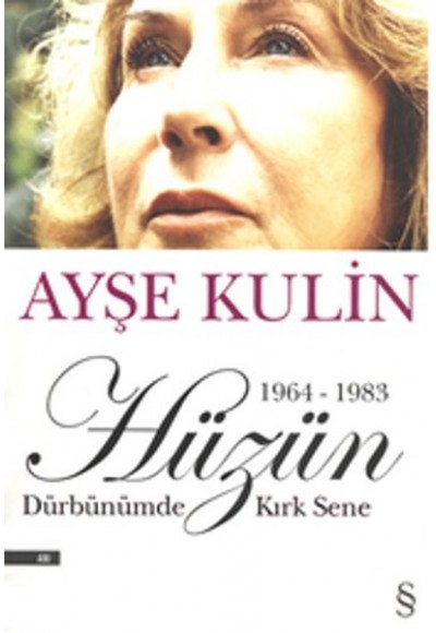 Dürbünümde Kırk Sene 2. Kitap Hüzün 1964 1983