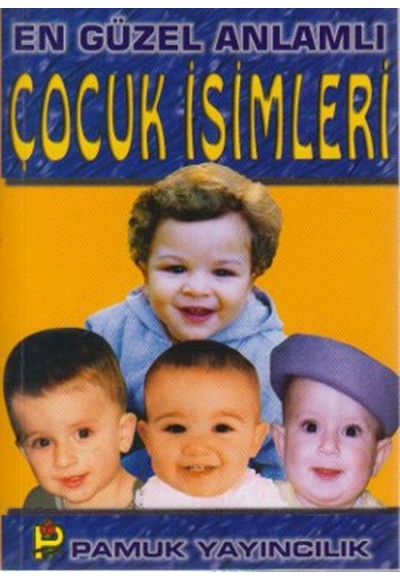 En Güzel Anlamlı Çocuk İsimleri (Aile-003/P13)