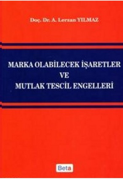 Marka Olabilecek İşaretler ve Mutlak Tescil Engelleri