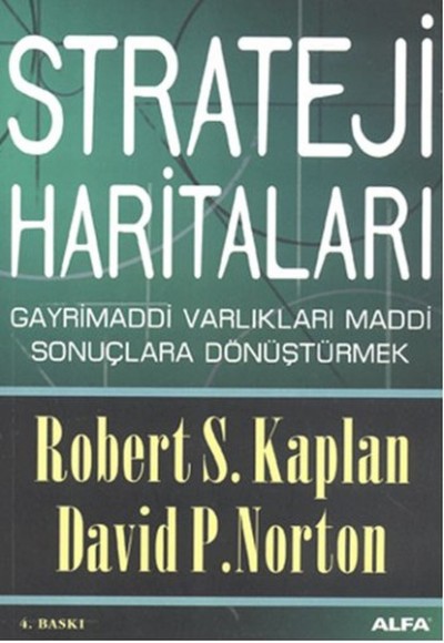 Strateji Haritaları - Gayri Maddi Varlıkları Maddi Sonuçlara Dönüştürmek