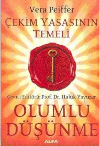 Olumlu Düşünme / Çekim Yasasının Temeli