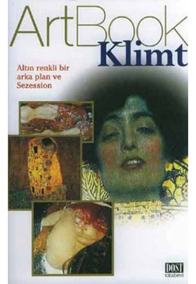 Klimt: Altın Renkli Bir Arka Plan ve Sezession (ArtBook)