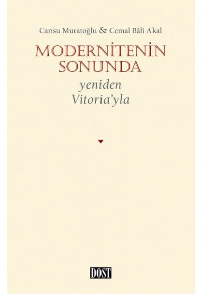 Modernitenin Sonunda - Yeniden Vitoria’yla