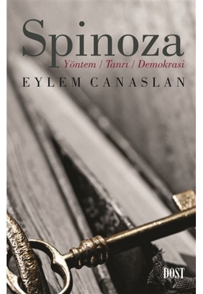 Spinoza: Yöntem Tanrı Demokrasi