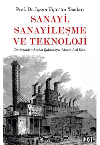 Sanayi, Sanayileşme ve Teknoloji