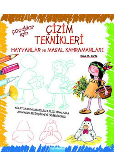 Çocuklar İçin Çizim Teknikleri - 2 / Hayvanlar ve Masal Kahramanları