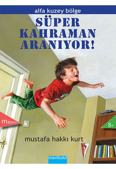 Süper Kahraman Aranıyor!  Alfa Kuzey Bölge 1