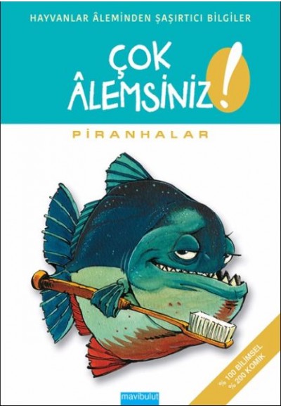 Çok Alemsiniz ! - Piranhalar