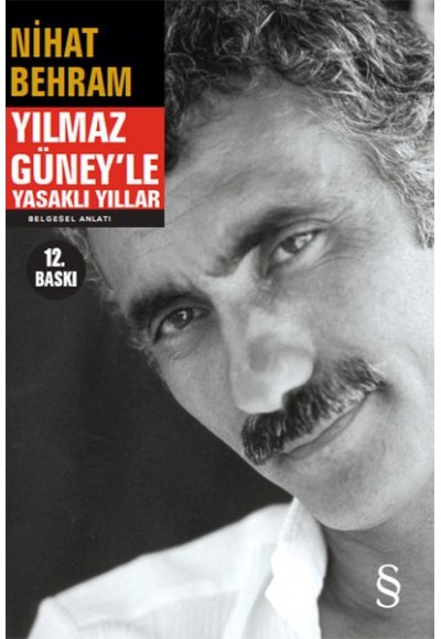 Yılmaz Güney'le Yasaklı Yıllar