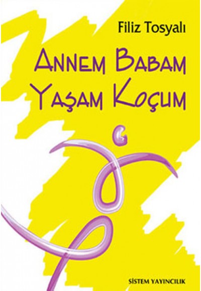 Annem Babam Yaşam Koçum