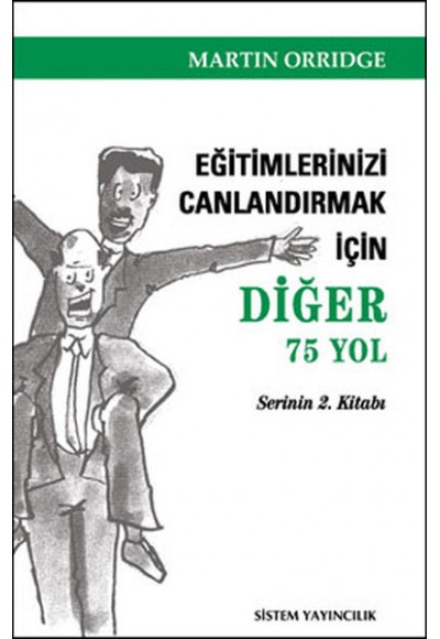 Eğitimlerinizi Canlandırmak İçin Diğer 75 Yol