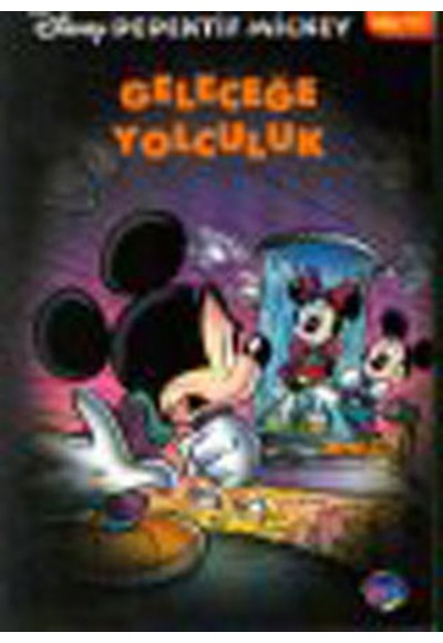 Geleceğe Yolculuk / Dedektif Mickey -11