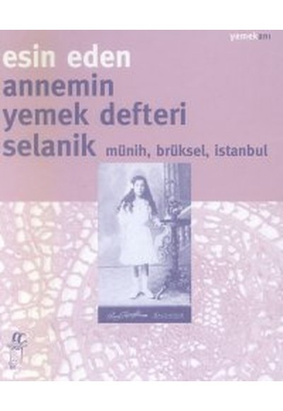 Annemin Yemek DefteriSelanik Münih, Brüksel, İstanbul
