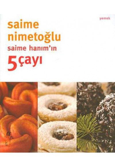 Saime Hanım'ın 5 Çayı