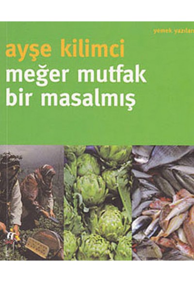 Meğer Mutfak Bir Masalmış