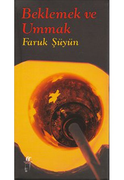 Beklemek ve Ummak