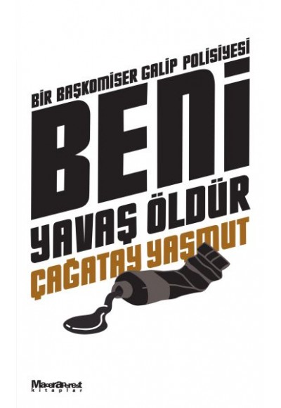 Beni Yavaş Öldür