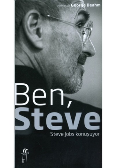 Ben, Steve - Steve Jobs Konuşuyor
