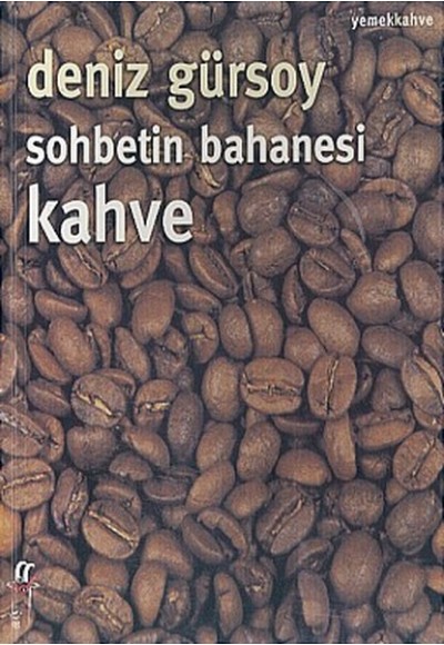 Sohbetin Bahanesi Kahve