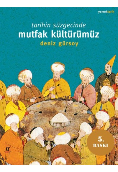 Tarihin Süzgecinde Mutfak Kültürümüz