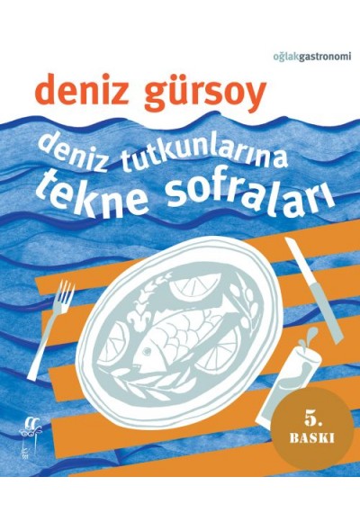 Deniz Tutkunlarına Tekne Sofraları