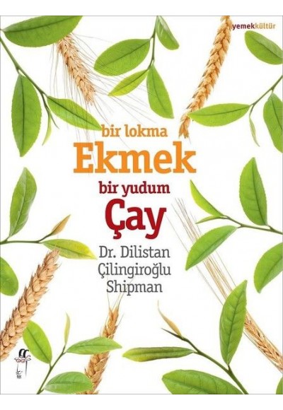 Bir Lokma Ekmek Bir Yudum Çay