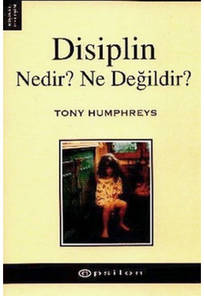Disiplin Nedir? Ne Değildir?