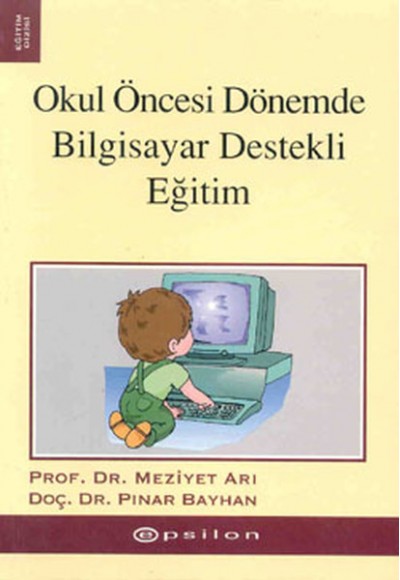 Okul Öncesi Dönemde Bilgisayar Destekli Eğitim